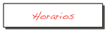 Horarios